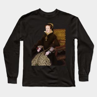 Queen Mary I - historical illustrations Long Sleeve T-Shirt